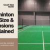 Badminton Court Size & Dimensions