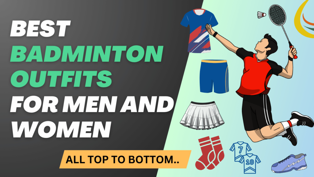 Best Badminton Outfits for Men and Women