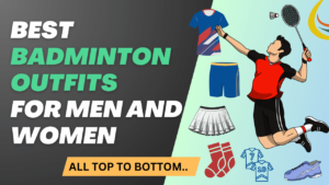 Best Badminton Outfits for Men and Women
