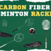 Carbon Fiber Badminton Rackets