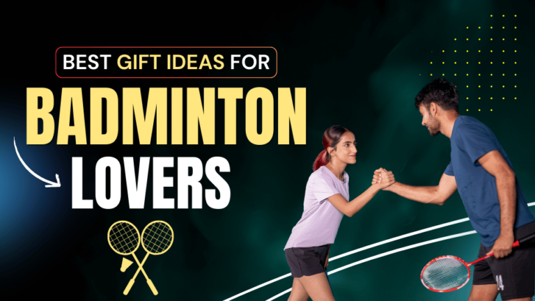 Best Gift Ideas for Badminton Lovers