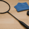 How to Care for Your Badminton Racket